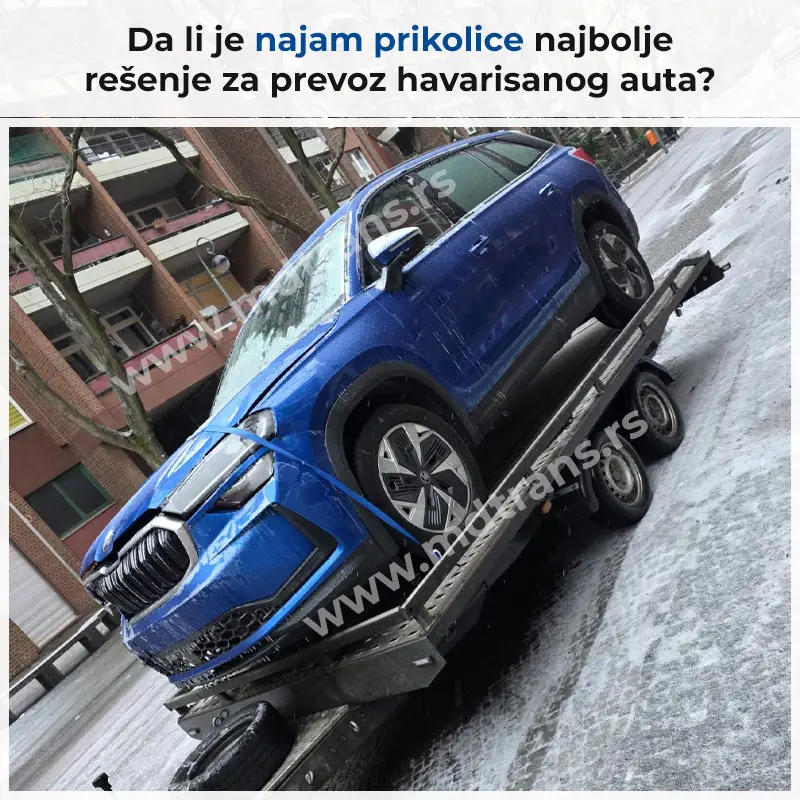 Da li je najam prikolice najbolje rešenje za prevoz havarisanog auta?