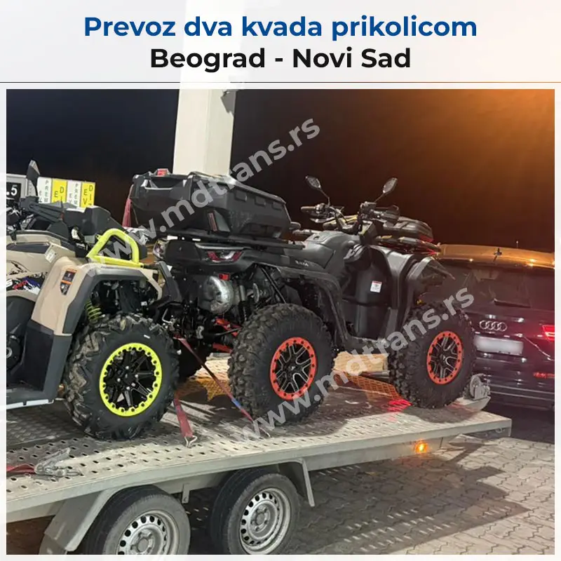 Prevoz dva kvada prikolicom Beograd - Novi Sad