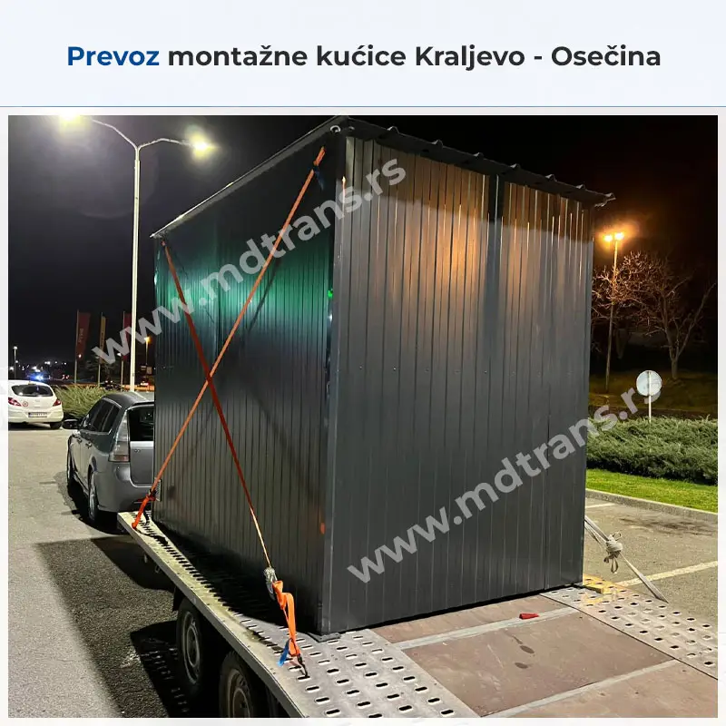 Prevoz montažne kućice Kraljevo - Osečina Prevoz montažne kućice Kraljevo - Osečina