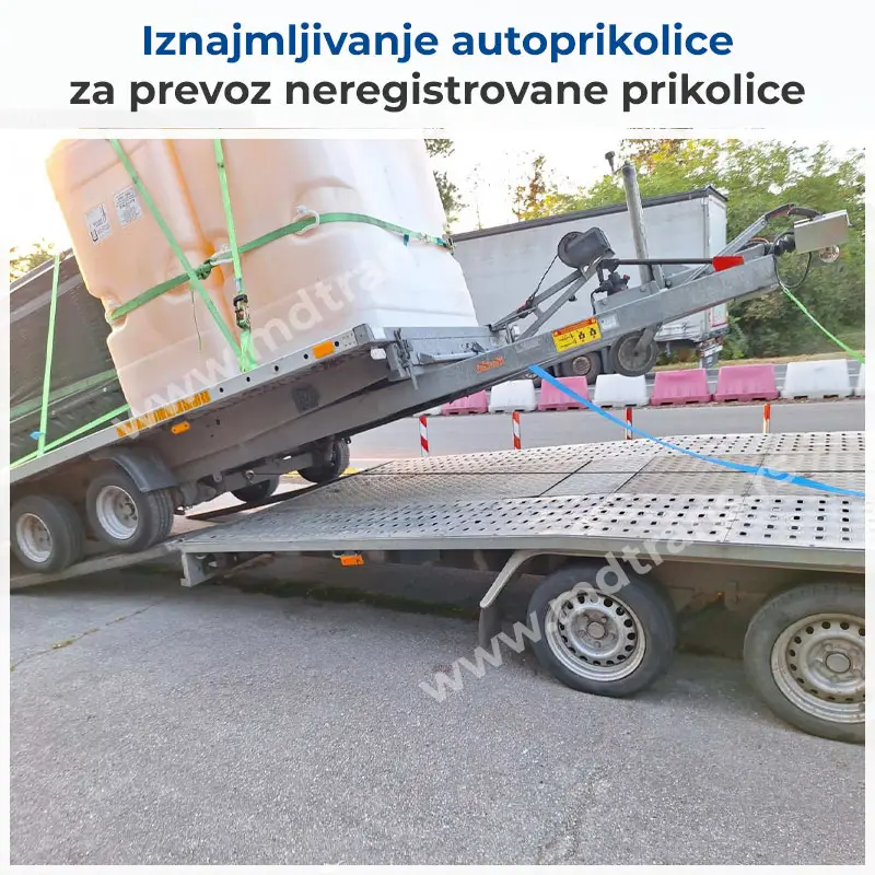 Iznajmljivanje autoprikolice za prevoz neregistrovane prikolice